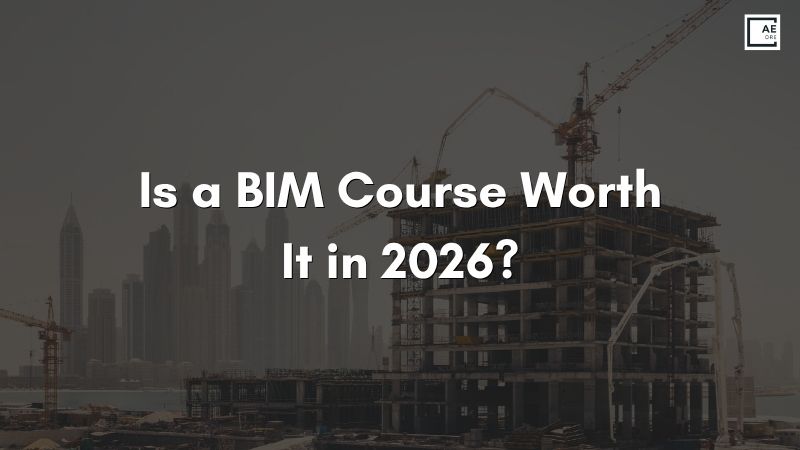 Is a BIM Course Worth It in 2026?
